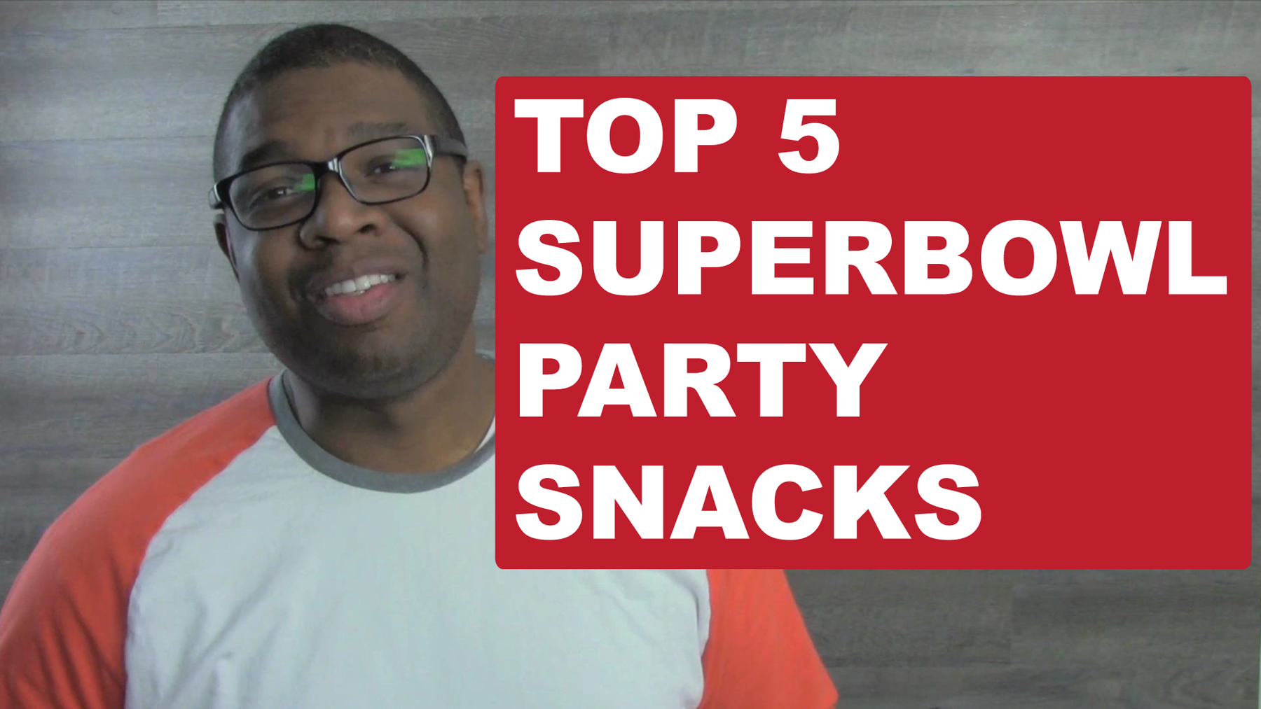 Top 5 Super Bowl Party Snack Foods
